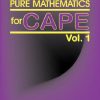 Pure Mathematics for Cape Vol. 1
