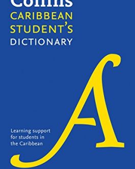 Collins Caribbean Student’s Dictionary: Plus Unique Survival Guide