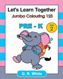 Let’s Learn Together – Jumbo Colouring 123 PRE-K
