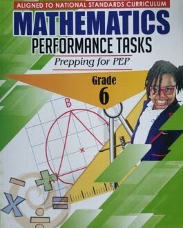 Mathematics Performance Tasks Prepping for PEP Grade 6