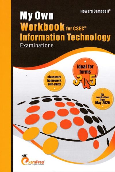 My Own Workbook for CSEC Information Technology Examinations