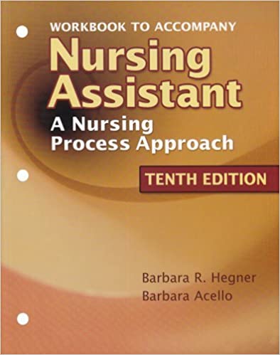 Workbook to Accompany Nursing Assistant Tenth Edition