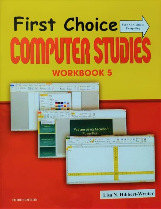 First Choice Computer studies Your AB Guide to Computing Workbook 5 Third Edition