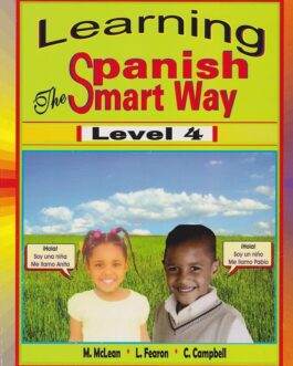 Learning Spanish The Smart Way Level 4