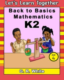 Let’s Learn Together – Back to Basics Mathematics K2