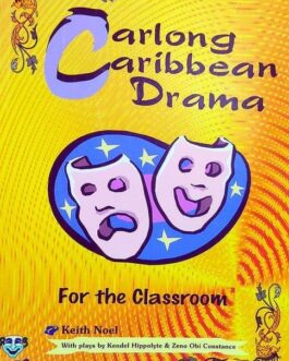 Carlong Caribbean Drama for the Classroom