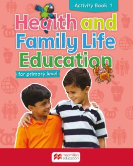 Health and Family Life Education for primary level – Activity Book 1