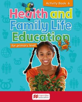 Health and Family Life Education for primary level – Activity Book 6