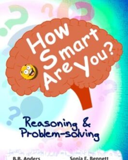 How Smart Are You? Reasoning & Problem-solving