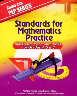 Alpha-Zen PEP Series: Standards for Mathematics Practice – NSC Based Performance Task For Grades 4,5 & 6