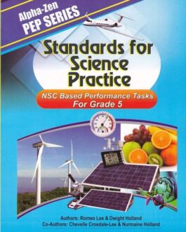 Alpha-Zen PEP Series: Standards for Science Practice – NSC Based Performance Task For Grade 5