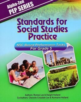 Alpha-Zen PEP Series: Standards for Social Studies Practice – NSC Based Performance Task For Grade 5