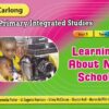 Carlong Primary Integrated Studies - Learning About My School Year 1 Term 3