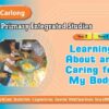 Carlong Primary Integrated Studies - Learning About and Caring for My Body Year 2 Term 1