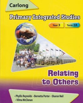 Carlong Primary Integrated Studies: Relating To Others Year 3 Term 2A
