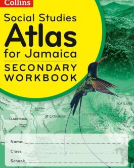 Collins Social Studies Atlas for Jamaica Secondary Workbook