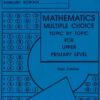 Mathematics Mutiple Choice Topic By Topic For Upper Primary Level