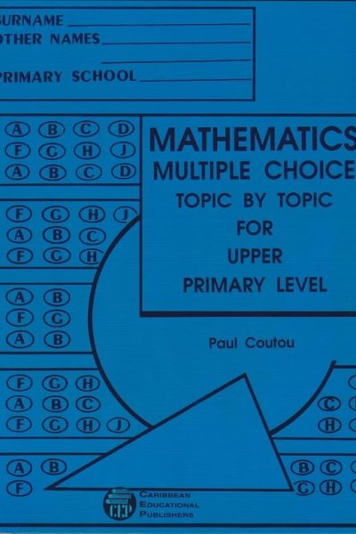 Mathematics Mutiple Choice Topic By Topic For Upper Primary Level