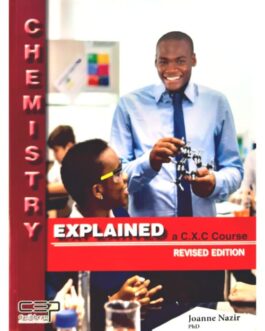 Chemistry Explained – a CXC Course Revised Edition