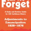 Lest You Forget - Adjustment towards Emancipation 1838-1876