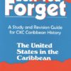 Lest You Forget -The United States in the Caribbean