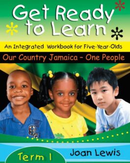 Get Ready to Learn-An Integrated Workbook for 5 Year Olds Term 1