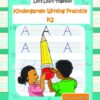 Let's Learn Together - Kindergarten Writing Practice K2