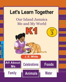 Let’s Learn Together – Our Island Jamaica Me and My World K1