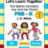 Let's Learn Together - Our Island Jamaica Me and My World Pre-K