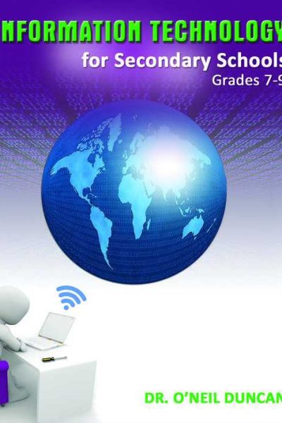 Information Technology for Secondary Schools Grades 7-9