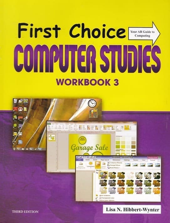 First Choice Computer studies Your AB Guide To Computing Workbook 3 Third Edition