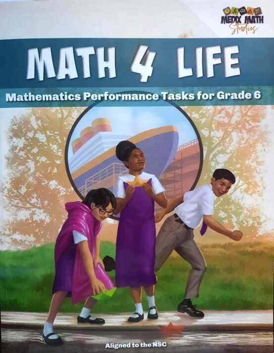 Math 4 Life – Mathematics Performance Tasks for Grade 6