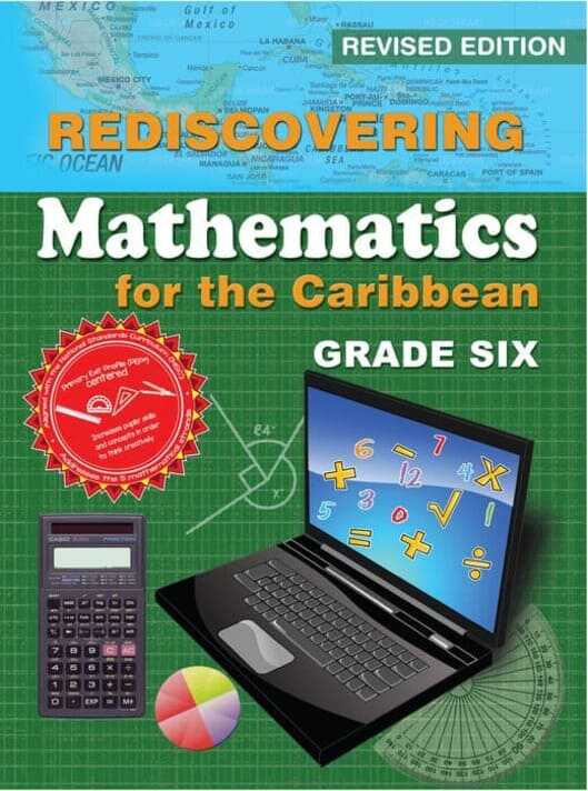 Rediscovering Mathematics for the Caribbean Grade 6