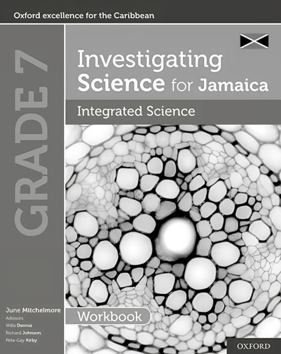 Investigating Science for Jamaica – Integrated Science Workbook Grade 7