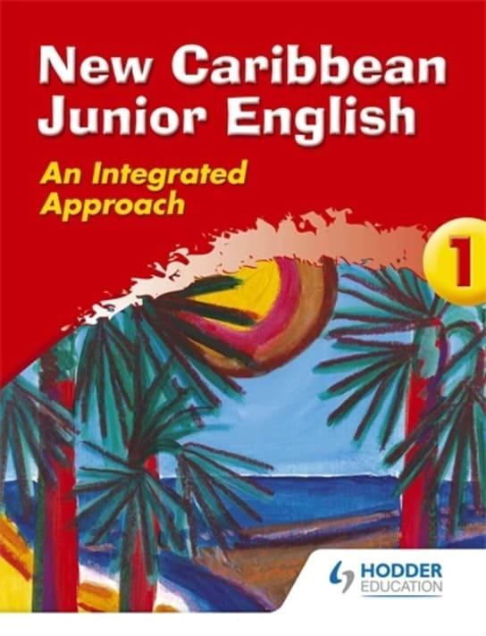 New Caribbean Junior English Book 1- An Integrated Approach
