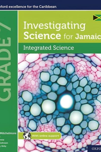 Investigating Science for Jamaica Integrated Science Grade 7