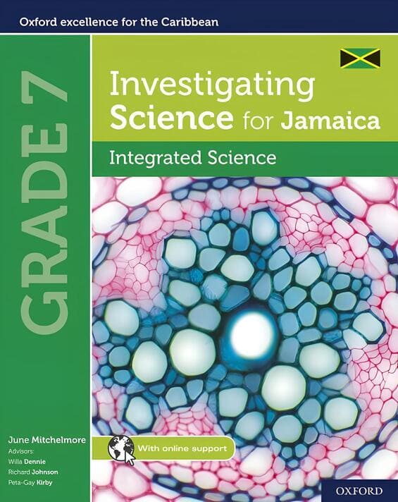 Investigating Science for Jamaica – Integrated Science Grade 7