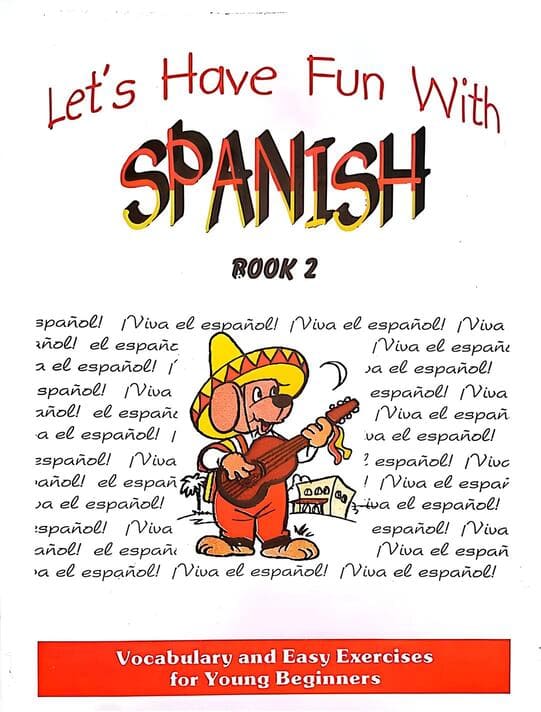 Let’s Have Fun With Spanish Book 2