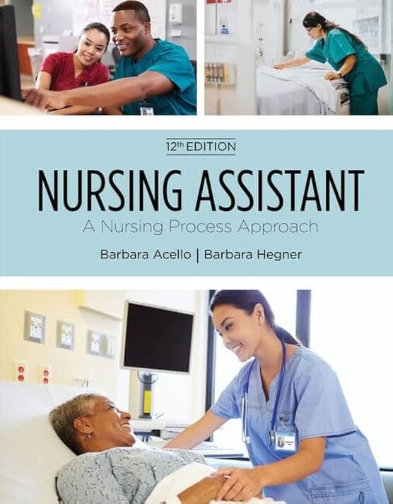 Nursing Assistant A Nursing Process Approach 12th Edition