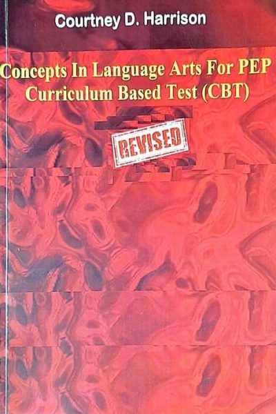 Concepts In Language Arts For PEP Curriculum Based Test Revised