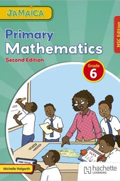 Jamaica Primary Mathematics Grade 6 NSC Second Edition
